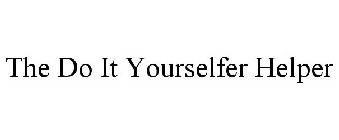 THE DO IT YOURSELFER HELPER