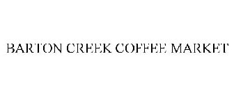 BARTON CREEK COFFEE MARKET