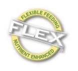 FLEXIBLE FEEDING FLEX NUTRIENT ENHANCED