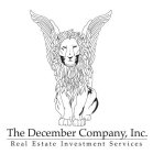 THE DECEMBER COMPANY, INC. REAL ESTATE INVESTMENT SERVICES