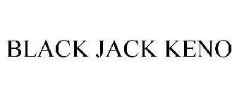 BLACK JACK KENO