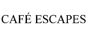 CAFÉ ESCAPES