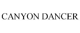CANYON DANCER