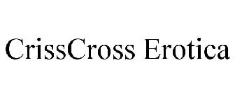 CRISSCROSS EROTICA