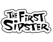 THE FIRST SIPSTER