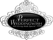 PERFECT WEDDINGWISH.COM GIFT GIVING MADE SPECIAL