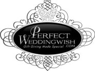 PERFECT WEDDINGWISH.COM GIFT GIVING MADE SPECIAL