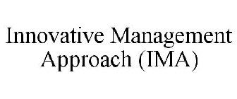 INNOVATIVE MANAGEMENT APPROACH (IMA)