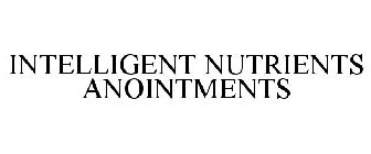 INTELLIGENT NUTRIENTS ANOINTMENTS