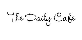THE DAILY CAFE
