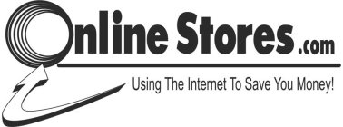 ONLINE STORES.COM USING THE INTERNET TO SAVE YOU MONEY!