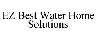 EZ BEST WATER HOME SOLUTIONS