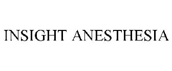 INSIGHT ANESTHESIA