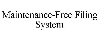 MAINTENANCE-FREE FILING SYSTEM
