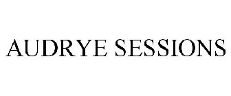 AUDRYE SESSIONS