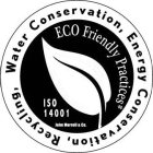 ECO FRIENDLY PRACTICES* WATER CONSERVATION, ENERGY CONSERVATION, RECYCLING, ISO 14001 JOHN MORRELL & CO.