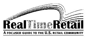 REALTIMERETAIL A FOCUSED GUIDE TO THE U.S. RETAIL COMMUNITY