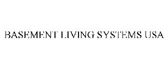 BASEMENT LIVING SYSTEMS USA