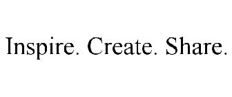 INSPIRE. CREATE. SHARE.