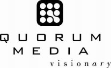 Q QUORUM MEDIA VISIONARY