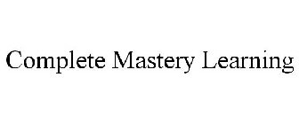 COMPLETE MASTERY LEARNING