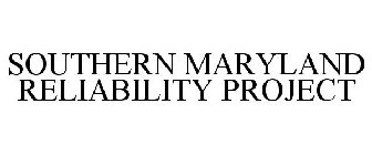 SOUTHERN MARYLAND RELIABILITY PROJECT