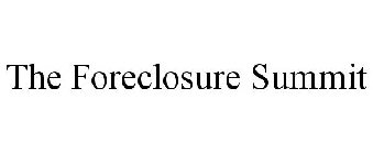 THE FORECLOSURE SUMMIT