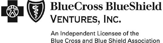 BLUECROSS BLUESHIELD VENTURES, INC. AN IDENPENDENT LICENSEE OF THE BLUE CROSS AND BLUE SHIELD ASSOCIATION