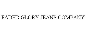 FADED GLORY JEANS COMPANY