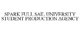 SPARK FULL SAIL UNIVERSITY STUDENT PRODUCTION AGENCY