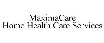 MAXIMACARE HOME HEALTH CARE SERVICES