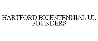 HARTFORD BICENTENNIAL UL FOUNDERS