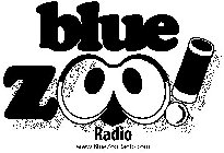 BLUE Z ! RADIO WWW.BLUEZOORADIO.COM