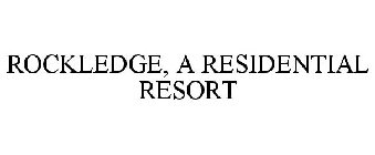 ROCKLEDGE, A RESIDENTIAL RESORT