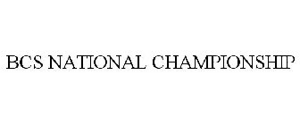 BCS NATIONAL CHAMPIONSHIP