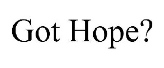 GOT HOPE?