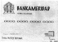 BANKAMERIDAD ULTRA-PLATINUM 0000 0000 0000 0000 VALID-FOREVER!! IMA RELLY BROAK PARENTAL POORHOUSE JCFIELDLER 2006 PENDING