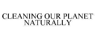 CLEANING OUR PLANET NATURALLY