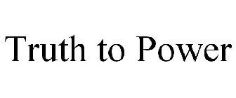 TRUTH TO POWER