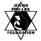 JEWISH PRO-LIFE FOUNDATION