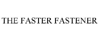 THE FASTER FASTENER