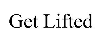 GET LIFTED