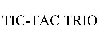 TIC-TAC TRIO