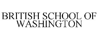 BRITISH SCHOOL OF WASHINGTON