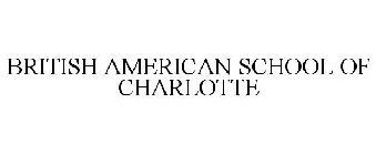 BRITISH AMERICAN SCHOOL OF CHARLOTTE