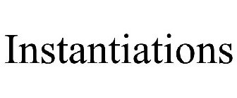 INSTANTIATIONS