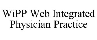 WIPP WEB INTEGRATED PHYSICIAN PRACTICE