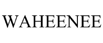 WAHEENEE