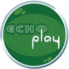ECHO PLAY
