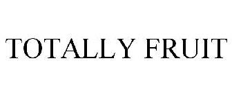 TOTALLY FRUIT